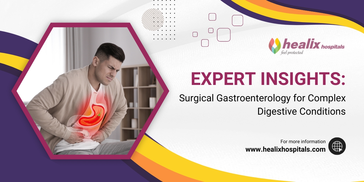 Expert Insights: Surgical Gastroenterology for Complex Digestive Conditions